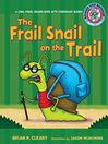 The Frail Snail on the Trail: A Long Vowel Sounds Book with Consonant Blends: Sounds Like Reading<sup>TM</sup> Series, Book 4